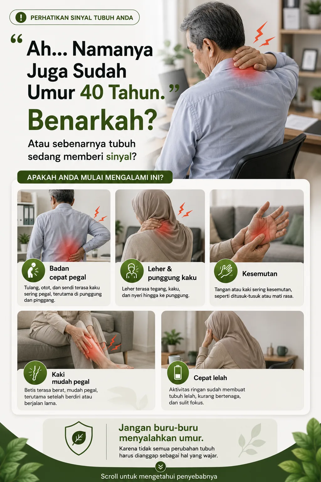 Ah, namanya juga sudah umur 40 tahun. Benarkah? Atau tubuh sedang memberi sinyal?
